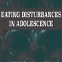 Eating Disturbances in Adolescence