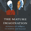The Mature Imagination