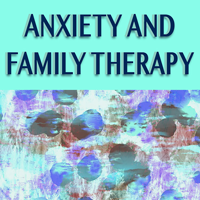Anxiety and Family Therapy