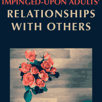 Impinged-upon Adults' Relationships with Others