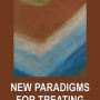 New Paradigms for Treating Relationships
