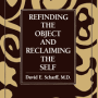 Refinding the Object and Reclaiming the Self